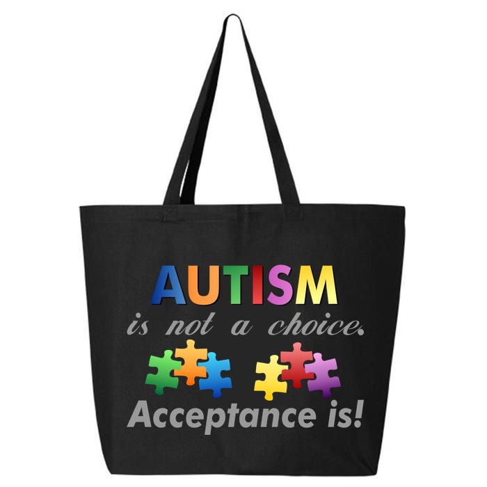 Autism I Not A Choice Acceptance Is 25L Jumbo Tote
