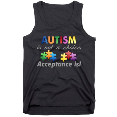 Autism I Not A Choice Acceptance Is Tank Top
