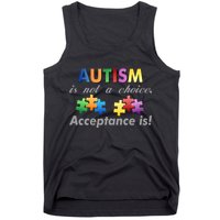 Autism I Not A Choice Acceptance Is Tank Top