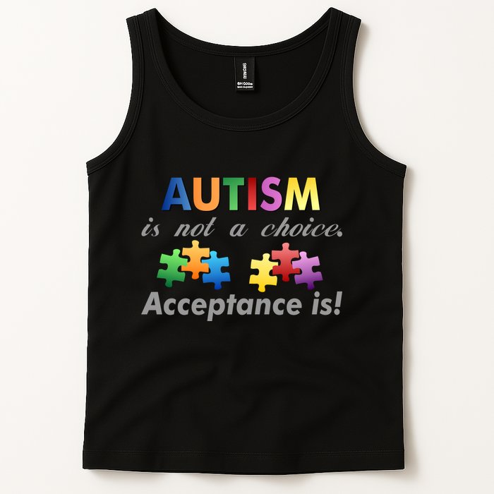 Autism I Not A Choice Acceptance Is Tank Top