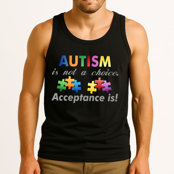 Autism I Not A Choice Acceptance Is Tank Top