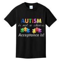 Autism I Not A Choice Acceptance Is Kids T-Shirt