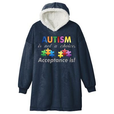 Autism I Not A Choice Acceptance Is Hooded Wearable Blanket