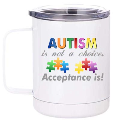 Autism I Not A Choice Acceptance Is 12 oz Stainless Steel Tumbler Cup