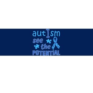 Autism I See The Potential Bumper Sticker