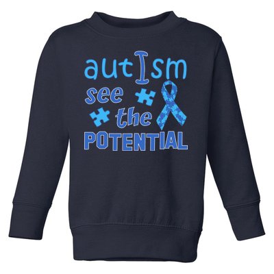 Autism I See The Potential Toddler Sweatshirt