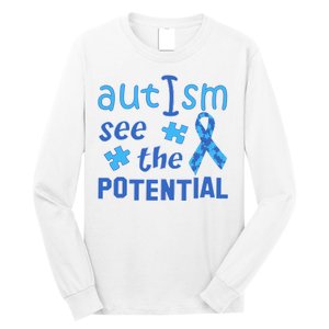 Autism I See The Potential Long Sleeve Shirt