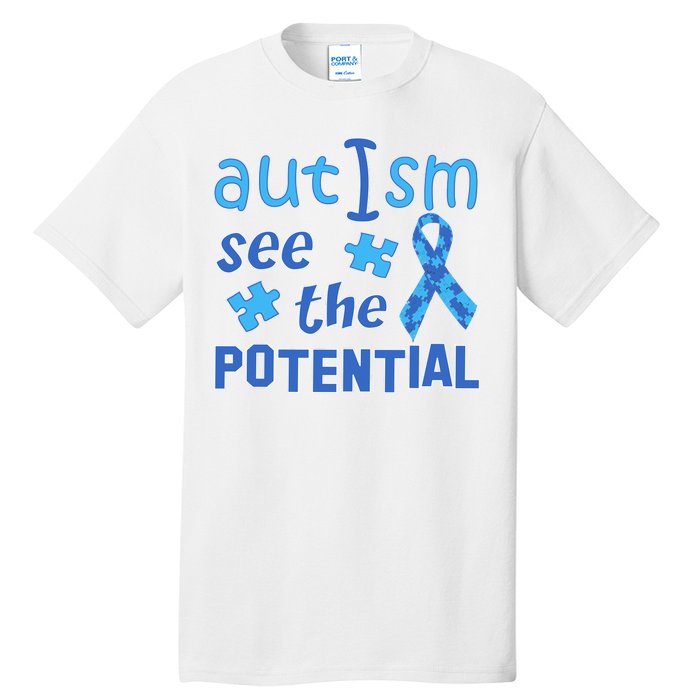 Autism I See The Potential Tall T-Shirt