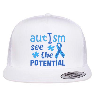 Autism I See The Potential Flat Bill Trucker Hat