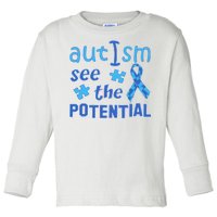 Autism I See The Potential Toddler Long Sleeve Shirt