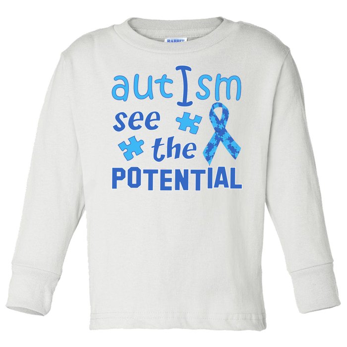 Autism I See The Potential Toddler Long Sleeve Shirt