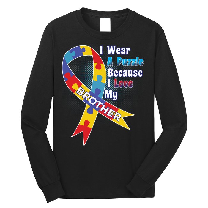 Autism I Wear A Puzzle Because I Love My Brother Long Sleeve Shirt