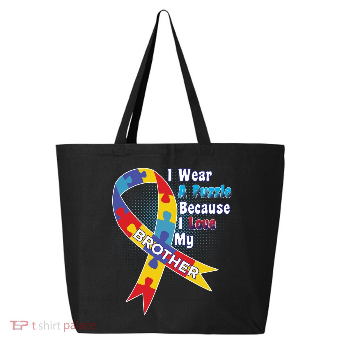 Autism I Wear A Puzzle Because I Love My Brother 25L Jumbo Tote