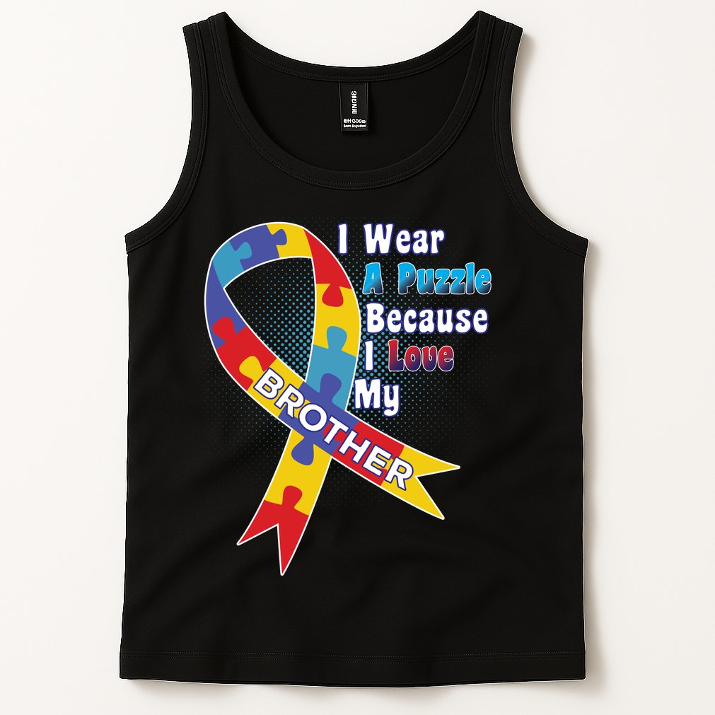 Autism I Wear A Puzzle Because I Love My Brother Tank Top