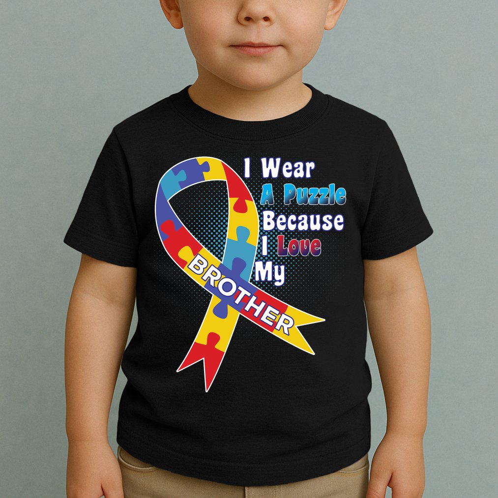 Autism I Wear A Puzzle Because I Love My Brother Toddler T-Shirt