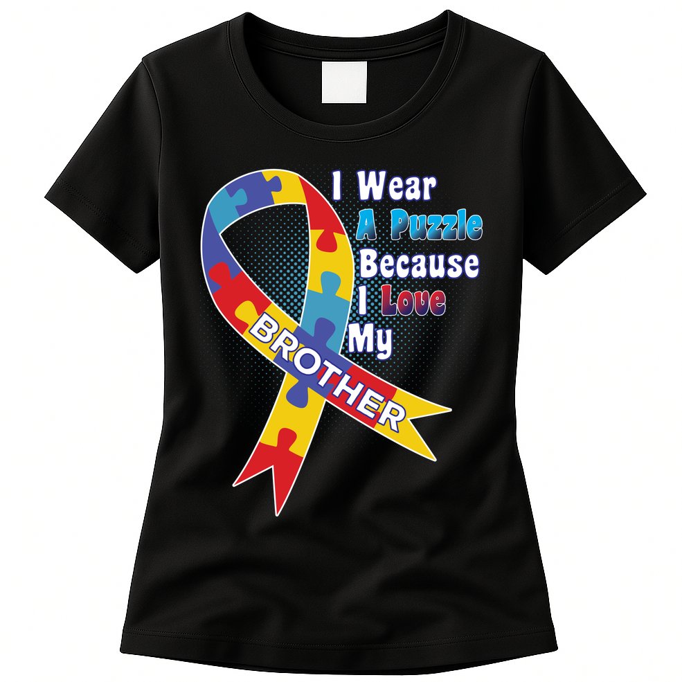 Autism I Wear A Puzzle Because I Love My Brother Womens T-Shirt