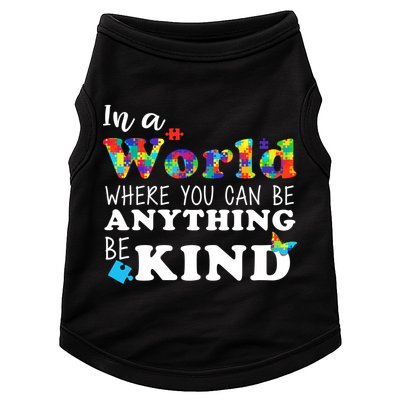 Autism In A World Where You Can Be Anything Be Kind Doggie Tank