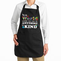 Autism In A World Where You Can Be Anything Be Kind Apron
