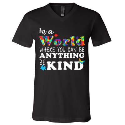 Autism In A World Where You Can Be Anything Be Kind V-Neck T-Shirt