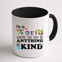 Autism In A World Where You Can Be Anything Be Kind Coffee Mug