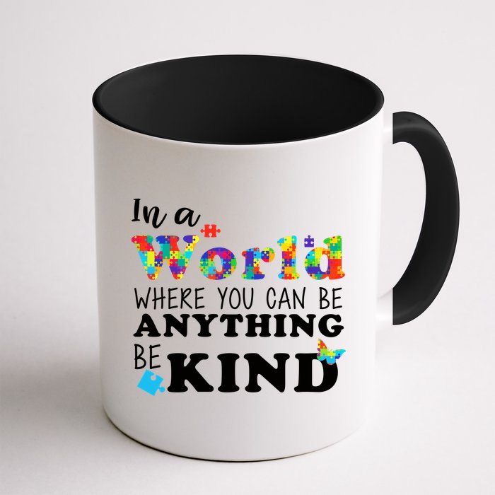 Autism In A World Where You Can Be Anything Be Kind Coffee Mug