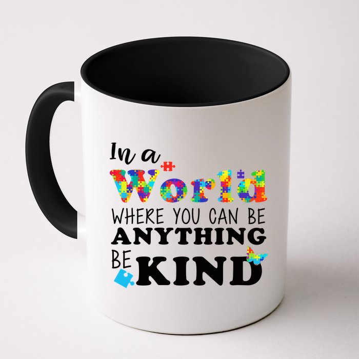 Autism In A World Where You Can Be Anything Be Kind Coffee Mug