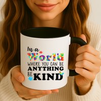 Autism In A World Where You Can Be Anything Be Kind Coffee Mug