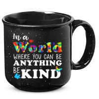 Autism In A World Where You Can Be Anything Be Kind 15oz Campfire Ceramic Mug