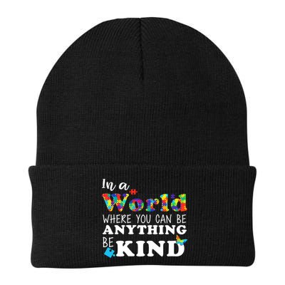 Autism In A World Where You Can Be Anything Be Kind Beanie