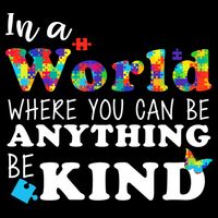 Autism In A World Where You Can Be Anything Be Kind Mousepad