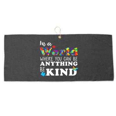 Autism In A World Where You Can Be Anything Be Kind Large Microfiber Waffle Golf Towel