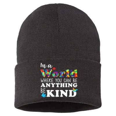 Autism In A World Where You Can Be Anything Be Kind Sustainable Knit Beanie