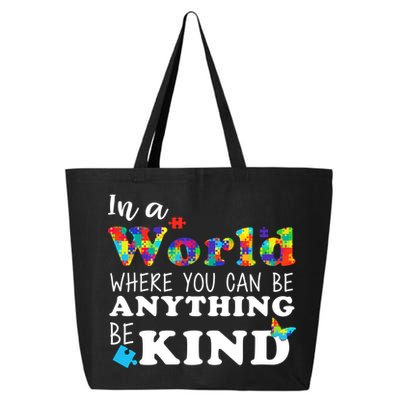 Autism In A World Where You Can Be Anything Be Kind 25L Jumbo Tote
