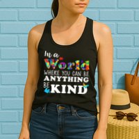 Autism In A World Where You Can Be Anything Be Kind Womens Tank Top