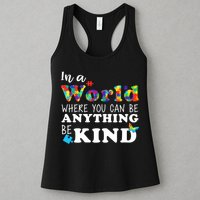 Autism In A World Where You Can Be Anything Be Kind Womens Tank Top