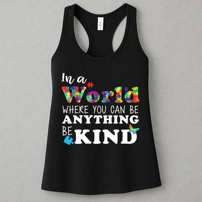 Autism In A World Where You Can Be Anything Be Kind Womens Tank Top