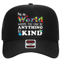 Autism In A World Where You Can Be Anything Be Kind Trucker Hat
