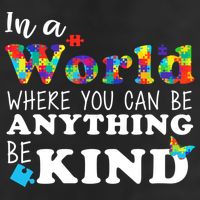 Autism In A World Where You Can Be Anything Be Kind Trucker Hat
