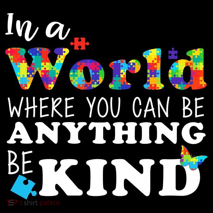 Autism In A World Where You Can Be Anything Be Kind Toddler Hoodie