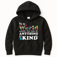 Autism In A World Where You Can Be Anything Be Kind Kids Hoodie