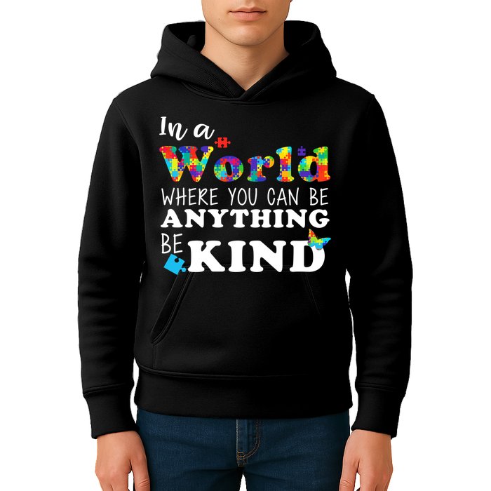 Autism In A World Where You Can Be Anything Be Kind Kids Hoodie