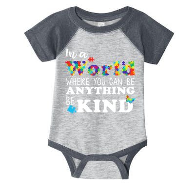 Autism In A World Where You Can Be Anything Be Kind Infant Baby Jersey Bodysuit