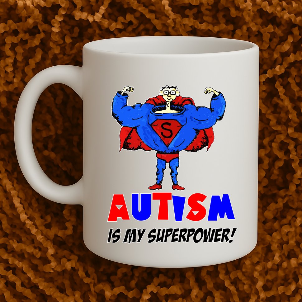 Autism Is My Super Power Mug