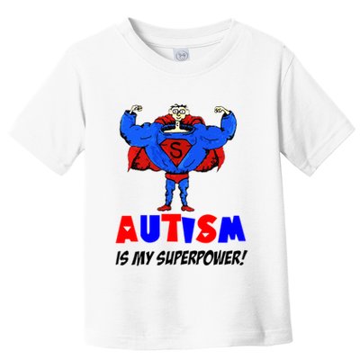 Autism Is My Super Power Toddler T-Shirt