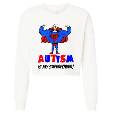 Autism Is My Super Power Cropped Pullover Crew