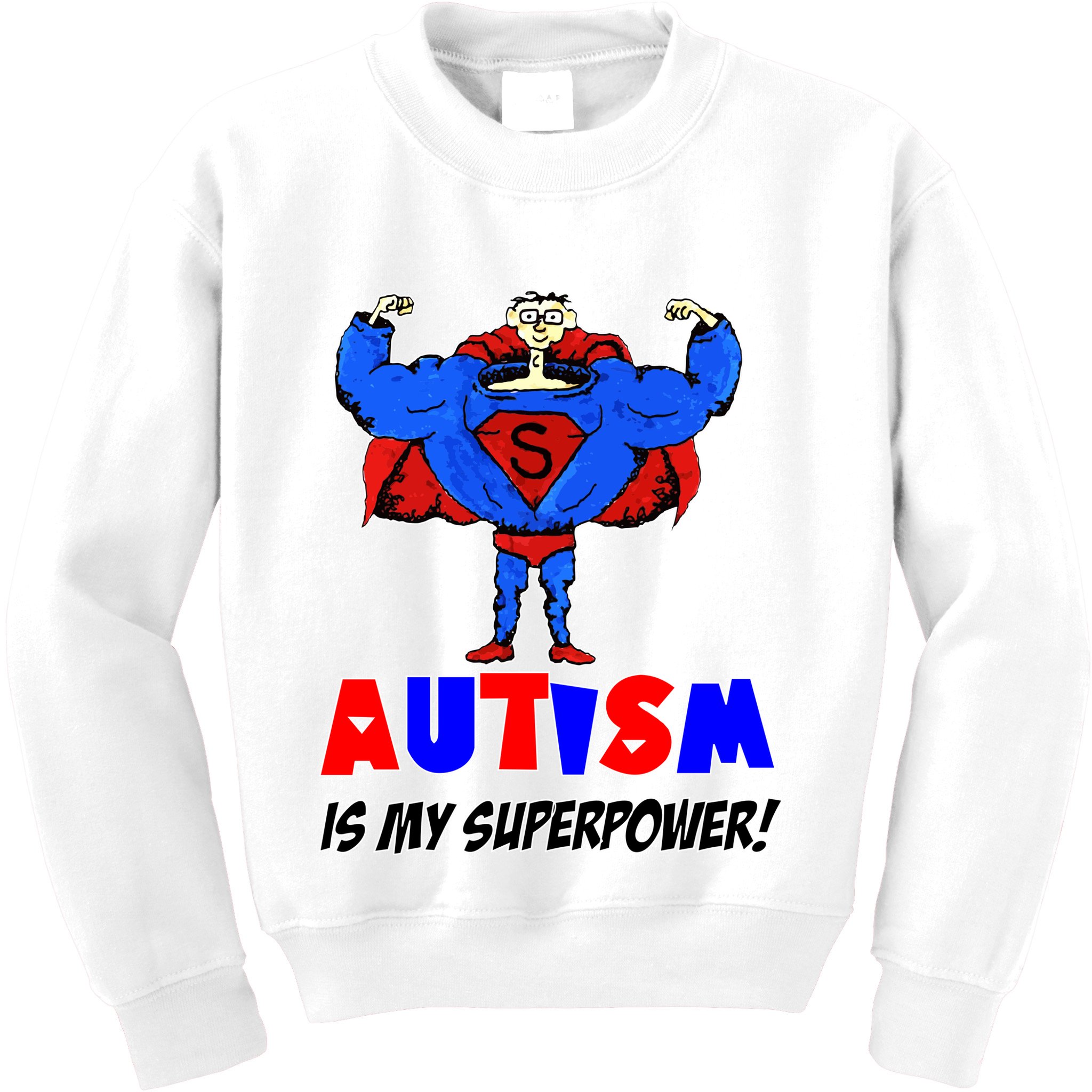 Autism Is My Super Power Kids Sweatshirt