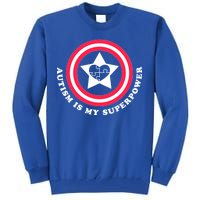 Autism Is My SuperPower Tall Sweatshirt