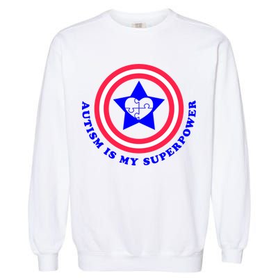 Autism Is My SuperPower Garment-Dyed Sweatshirt