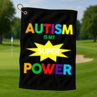 Autism Is My SuperPower Hero Golf Towel