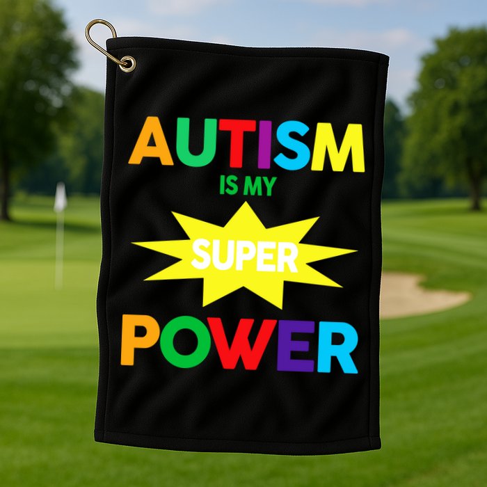 Autism Is My SuperPower Hero Golf Towel